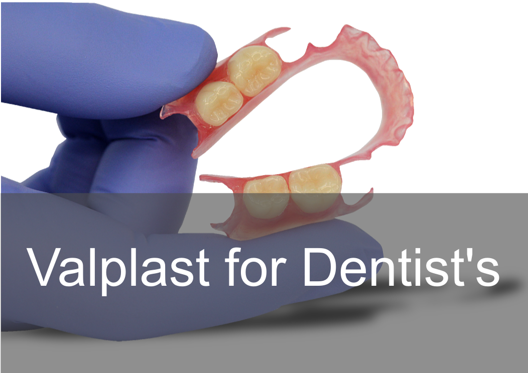 Valplast flexible dentures for Dentists, clinical guide, feautres, clinical help, limitations. 