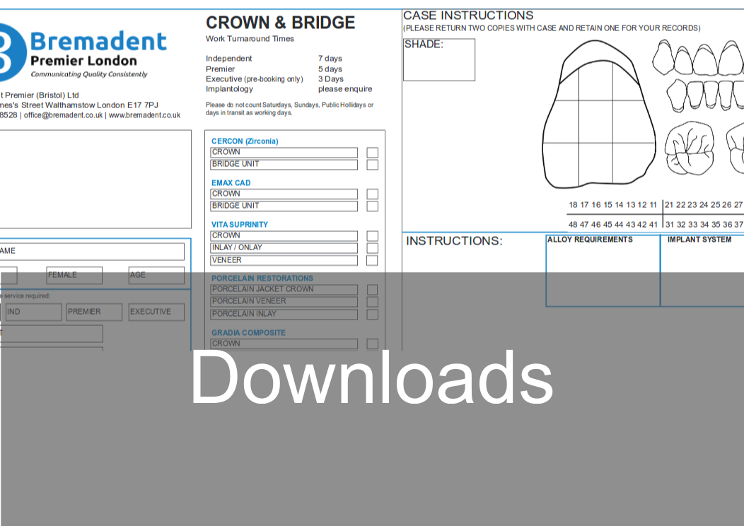 Downloads -  Bremadent Dental Laboratory, London